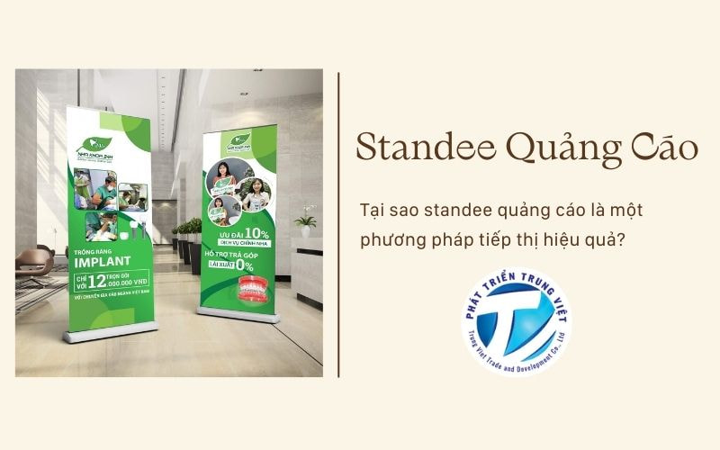Tại sao standee quảng cáo là một phương pháp tiếp thị hiệu quả?